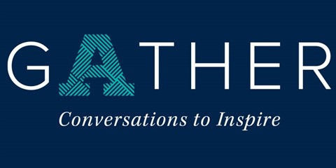 Gather: Conversations to Inspire